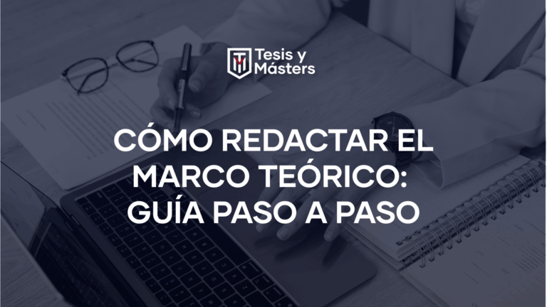Cómo redactar el marco teórico: Guía paso a paso