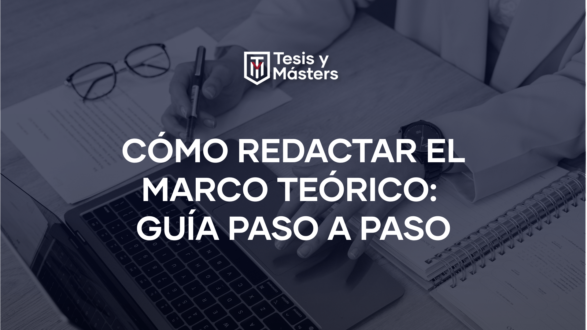Cómo redactar el marco teórico: Guía paso a paso