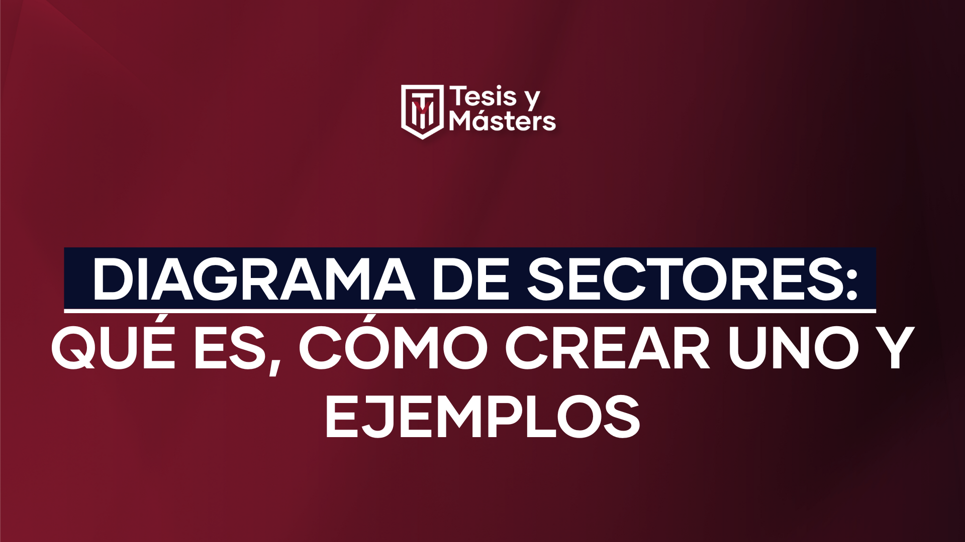 Diagrama de Sectores: Qué es, cómo crear uno y ejemplos