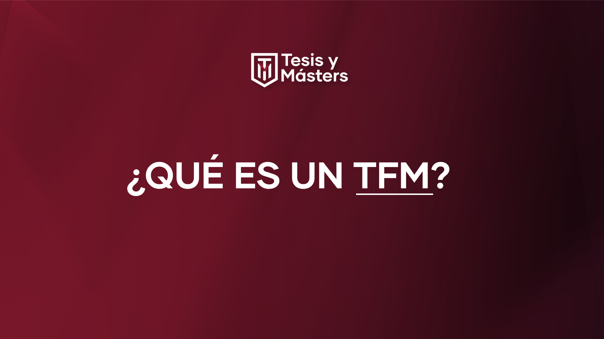 ¿Qué es un tfm?