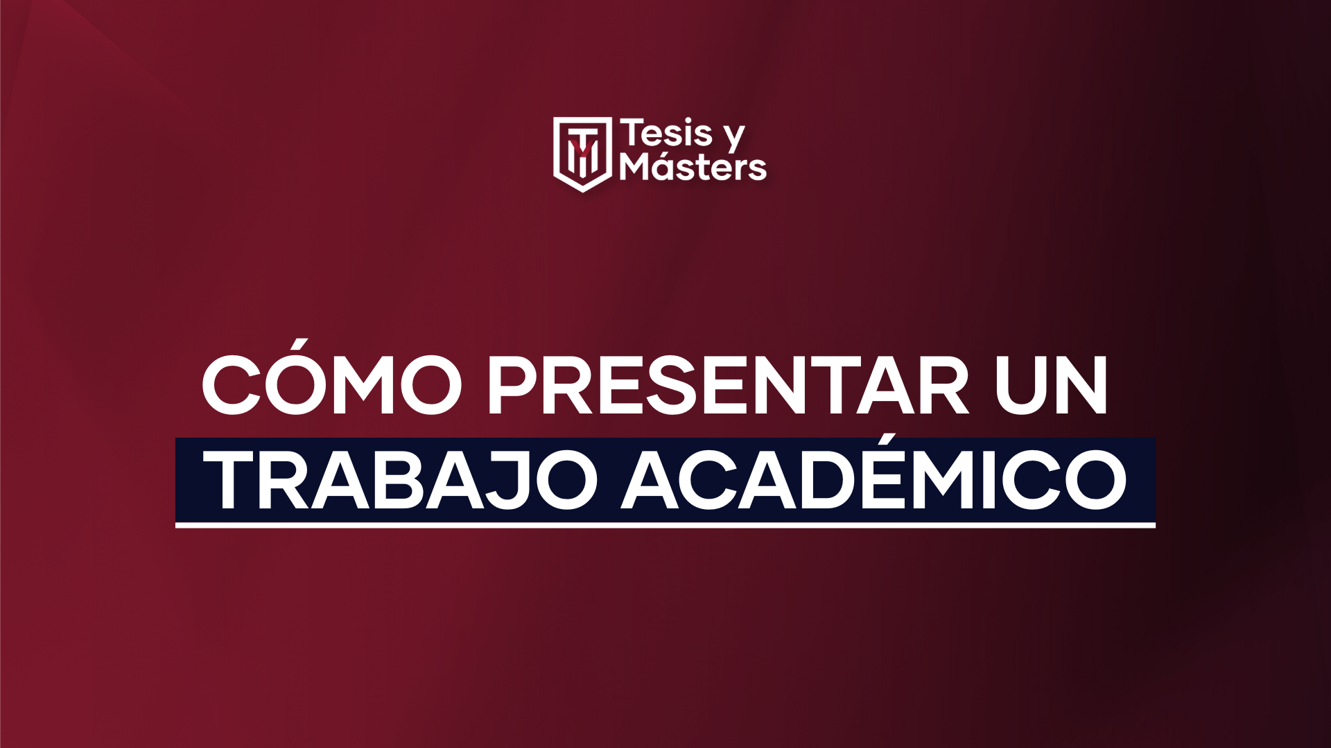 Cómo presentar un trabajo académico