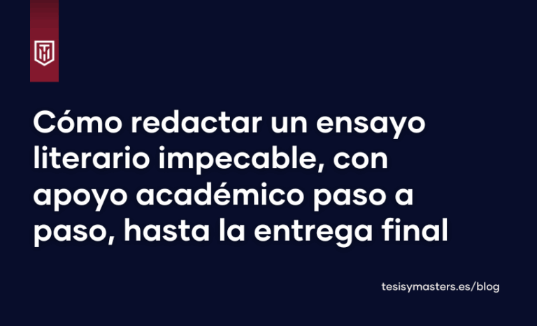 Banner con el título “Cómo redactar un ensayo literario impecable con apoyo académico paso a paso”, del blog de Tesis y Másters.