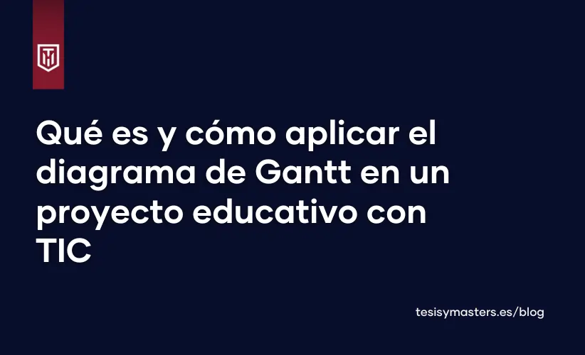 Portada sobre diagrama de Gantt en un proyecto educativo con TIC, mostrando el texto destacado, ideal para docentes y estudiantes que buscan planificar y gestionar proyectos educativos con tecnología.