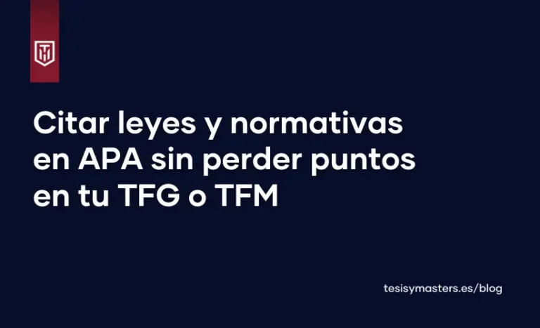 Portada del blog de tesis y masters españa, con texto blanco sobre fondo azul que dice "Citar leyes y normativas en APA sin perder puntos en tu TFG o TFM"