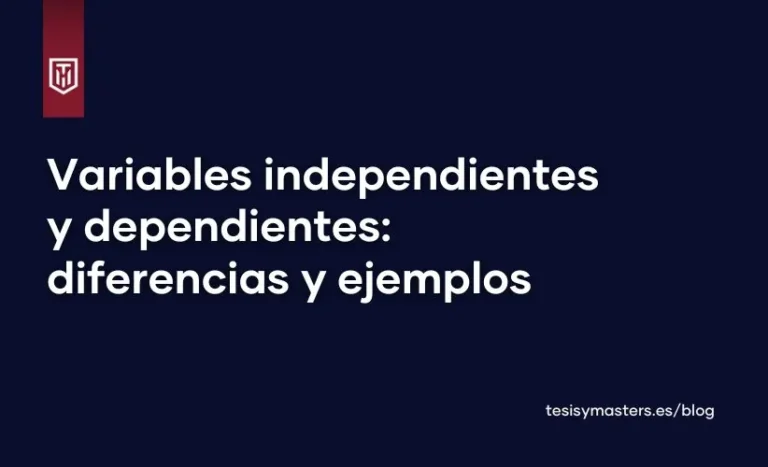 Portada del blog de tesis y masters españa, con texto blanco sobre fondo azul que dice "Variables independientes y dependientes: diferencias y ejemplos"