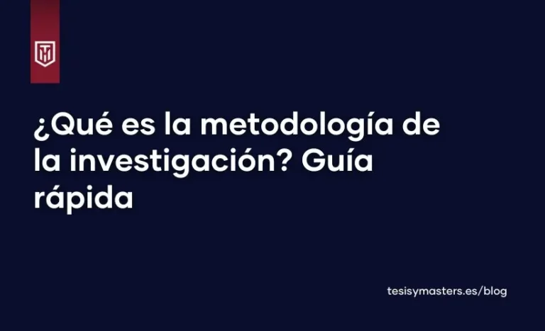 Portada del blog de tesis y masters españa, con texto blanco sobre fondo azul que dice "Qué es la metodología de la investigación - Guía rápida"
